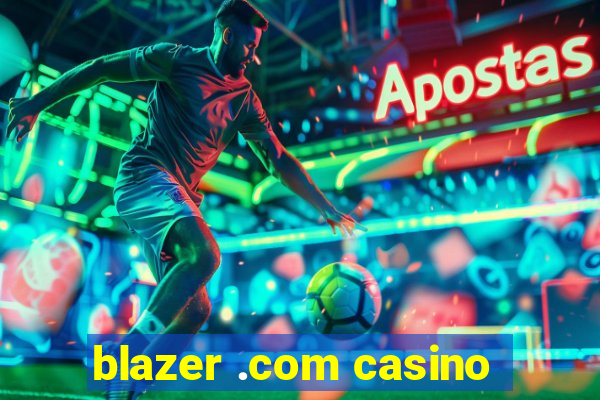 blazer .com casino